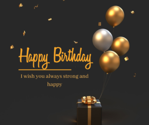 Happy Birthday Quotes For a Friend